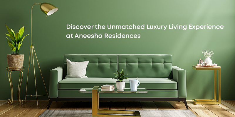 Discover the Unmatched Luxury Living Experience at Aneesha Residences