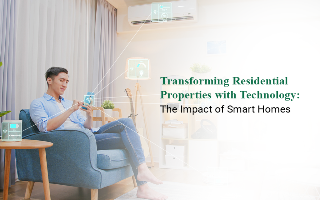 Transforming Residential Properties with Technology: The Impact of Smart Homes